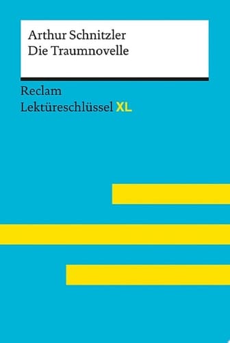 Die Traumnovelle von Arthur Schnitzler Lektürehilfe – Vorbereitung auf Klausur, Abitur und Matura – Denk, Rudolf – Denk, Christel – Lektüreschlüssel