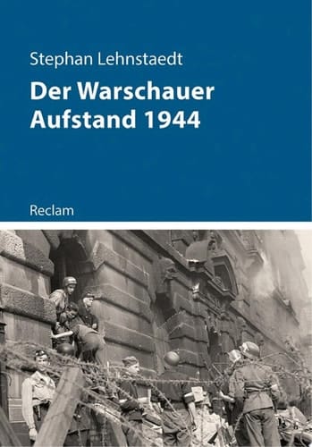Der Warschauer Aufstand 1944 Lehnstaedt, Stephan