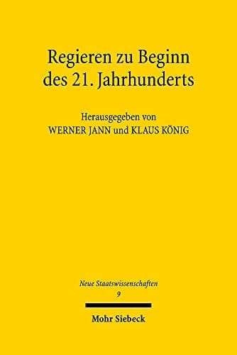 Regieren Zu Beginn Des 21. Jahrhunderts (Neue Staatswissenschaften) (German Edition)