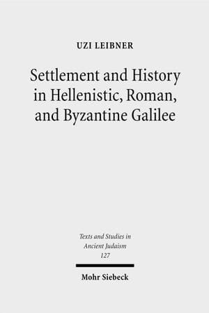 Settlement and History in Hellenistic, Roman, and Byzantine Galilee : An Archaeological Survey of the Eastern Galilee