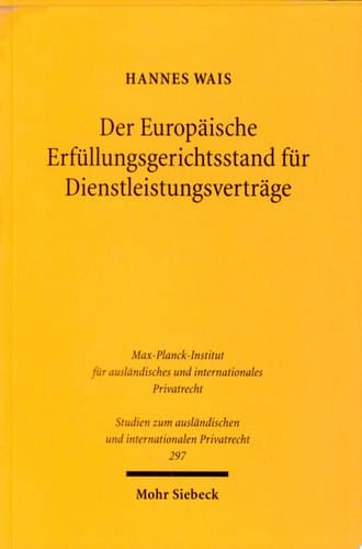 Der Europäische Erfüllungsgerichtsstand für Dienstleistungsverträge Zur Auslegung des Art. 5 Nr. 1 lit. b 2. Spiegelstrich EuGVO