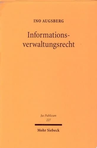 Informationsverwaltungsrecht Zur kognitiven Dimension der rechtlichen Steuerung von Verwaltungsentscheidungen