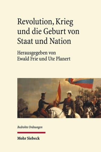 Revolution, Krieg und die Geburt von Staat und Nation Staatsbildung in Europa und den Amerikas 1770-1930