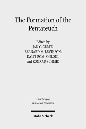 The Formation of the Pentateuch Bridging the Academic Cultures of Europe, Israel, and North America