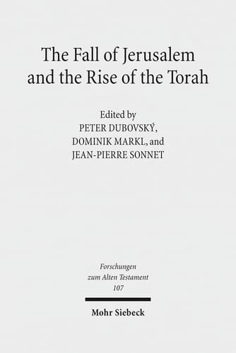 The Fall of Jerusalem and the Rise of the Torah