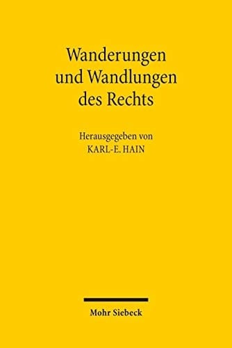 Wanderungen und Wandlungen des Rechts Kolloquium anlässlich des 80. Geburtstags von Christian Starck