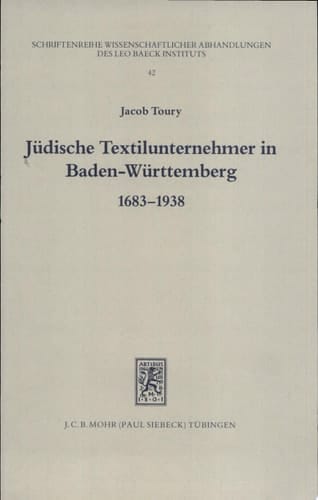 Jüdische Textilunternehmer in Baden-Württemberg, 1683-1938