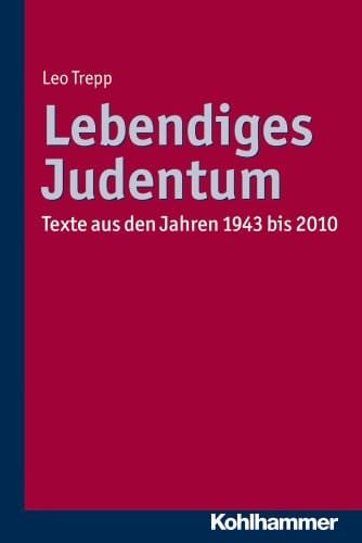 Lebendiges Judentum Texte aus den Jahren 1943 bis 2010