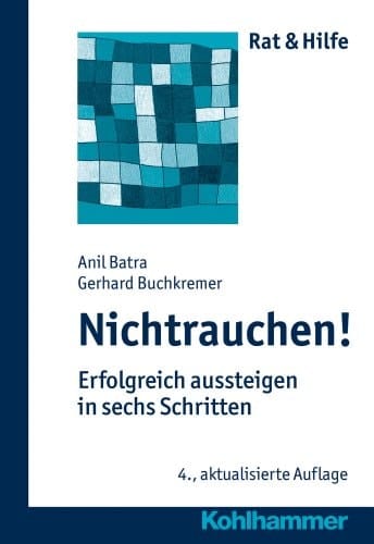 Nichtrauchen! Erfolgreich aussteigen in sechs Schritten