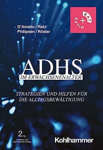 ADHS im Erwachsenenalter Strategien und Hilfen für die Alltagsbewältigung