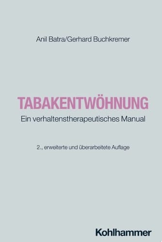 Tabakentwöhnung Ein verhaltenstherapeutisches Manual