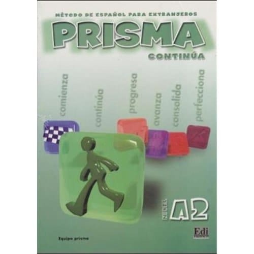 Prisma Continúa / [coordinadores del nivel A2: Raquel Gómez y Carlos Oliva]. Nivel A2. Prisma del alumno