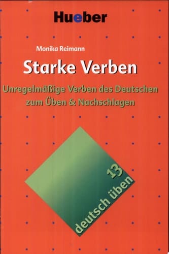Starke Verben unregelmäßige Verben des Deutschen zum Üben & Nachschlagen