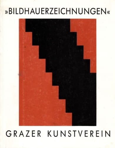 "Bildhauerzeichnungen" Künstlerhaus Graz, Juni 1987