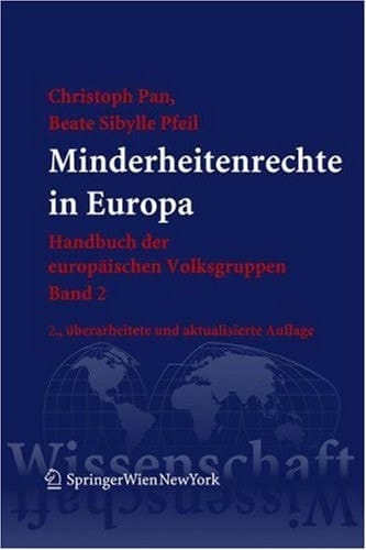 Minderheitenrechte in Europa Handbuch der europäischen Volksgruppen, Band 2