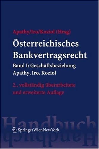 Österreichisches Bankvertragsrecht Band I: Geschäftsbeziehung
