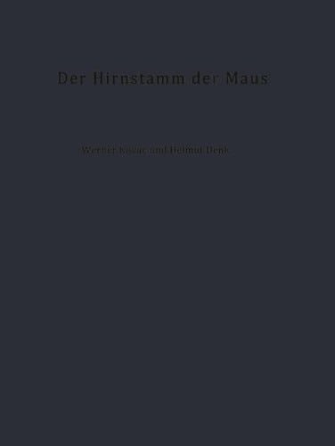 Der Hirnstamm der Maus Topographie, Cytoarchitektonik und Cytologie