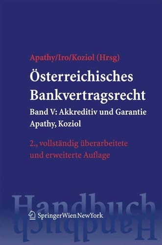 Österreichisches Bankvertragsrecht Band V: Akkreditiv und Garantie