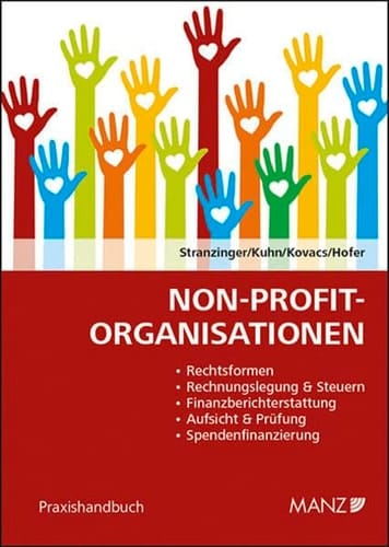 Non-Profit-Organisationen Rechtsformen, Rechnungslegung & Steuern, Finanzberichterstattung, Aufsicht & Prüfung, Spendenfinanzierung