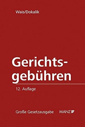 Die Gerichtsgebühren Gerichtsgebührengesetz, sonstige Gebühren- und Gebührenbefreiungsvorschriften, Gerichtliches Einbringungsgesetz, Vollzugsgebührengesetz und Verwahrungsgebührengesetz samt Gesetzesmaterialien, Erlässen, kommentierenden Anmerkungen und allen relevanten Entscheidungen in Leitsätzen