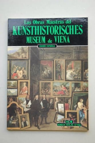 Las obras maestras del Kunsthistorisches Museum de Viena