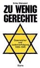 Zu wenig Gerechte: Österreicher und Judenverfolgung 1938-1945 (German Edition)