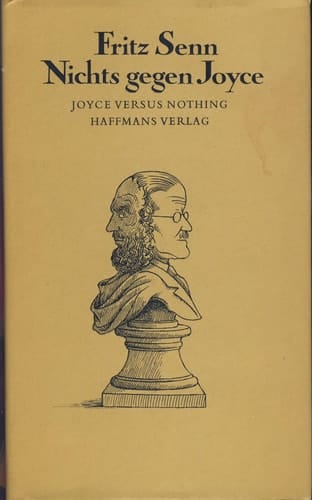 Nichts gegen Joyce. Joyce versus Nothing. Aufsätze 1959 - 1983
