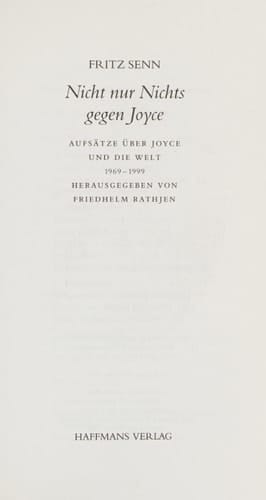 Nicht nur nichts gegen Joyce Aufsätze über Joyce und die Welt 1969-1999