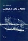 Struktur und Genese Jean Piagets Transformation der Philosophie