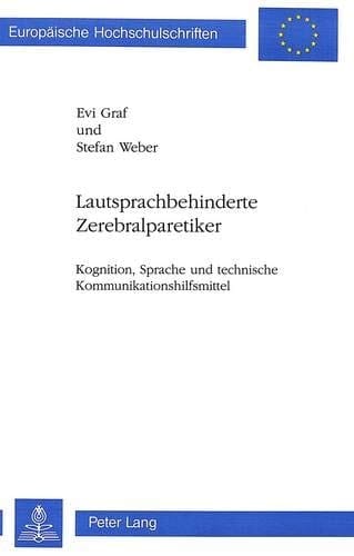 Lautsprachbehinderte Zerebralparetiker Kognition, Sprache und technische Kommunikationshilfsmittel