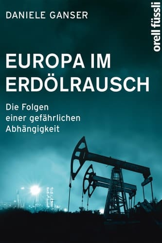 Europa im Erdölrausch