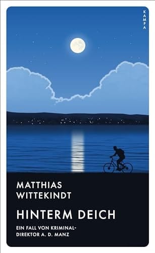 Hinterm Deich Ein Fall von Kriminaldirektor a. D. Manz
