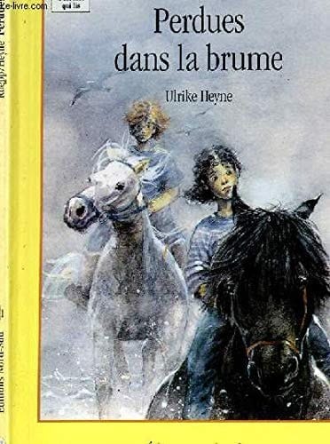 Perdues dans la brume une aventure au galop