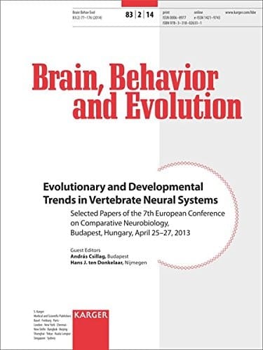 Evolutionary and Developmental Trends in Vertebrate Neural Systems Selected Papers of the 7th European Conference on Comparative Neurobiology, Budapest, Hungary, April 25 - 27, 2013 ; 2 Tables