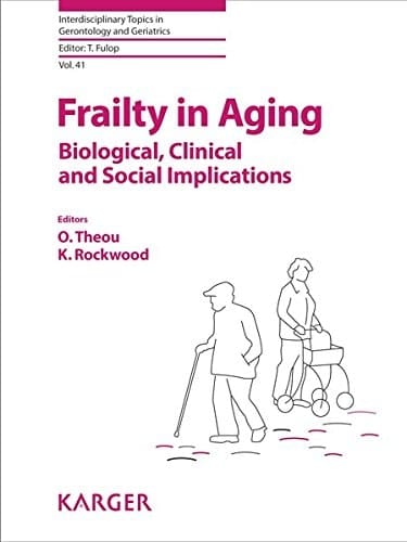 Frailty in Aging Biological, Clinical, and Social Implications