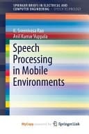 Speech Processing in Mobile Environments