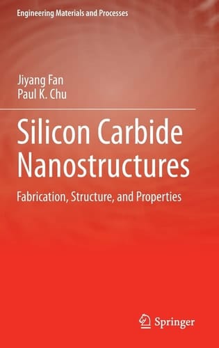 Silicon Carbide Nanostructures Fabrication, Structure, and Properties