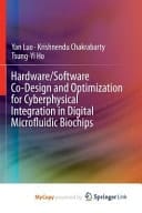 Hardware/Software Co-Design and Optimization for Cyberphysical Integration in Digital Microfluidic Biochips