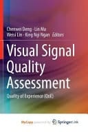 Visual Signal Quality Assessment Quality of Experience (Qoe)