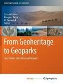 From Geoheritage to Geoparks Case Studies from Africa and Beyond