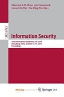 Information Security 17th International Conference, ISC 2014, Hong Kong, China, October 12-14, 2014, Proceedings