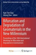 Bifurcation and Degradation of Geomaterials in the New Millennium Proceedings of the 10th International Workshop on Bifurcation and Degradation in Geomaterials