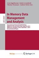 In Memory Data Management and Analysis First and Second International Workshops, IMDM 2013, Riva Del Garda, Italy, August 26, 2013, IMDM 2014, Hongzhou, China, September 1, 2014, Revised Selected Papers