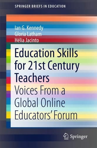 Education Skills for 21st Century Teachers Voices From a Global Online Educators’ Forum