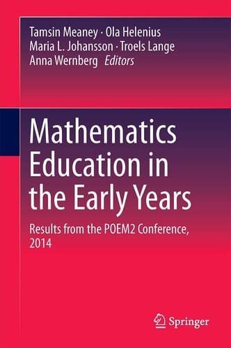Mathematics Education in the Early Years Results from the POEM2 Conference, 2014