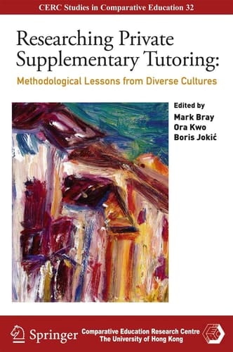Researching Private Supplementary Tutoring Methodological Lessons from Diverse Cultures