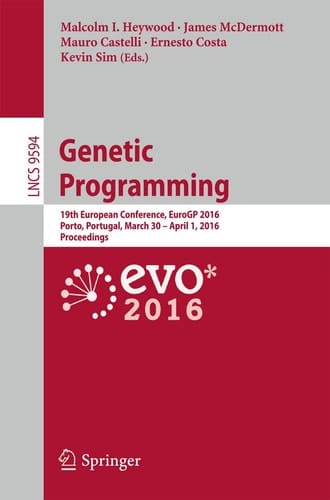 Genetic Programming 19th European Conference, EuroGP 2016, Porto, Portugal, March 30 - April 1, 2016, Proceedings