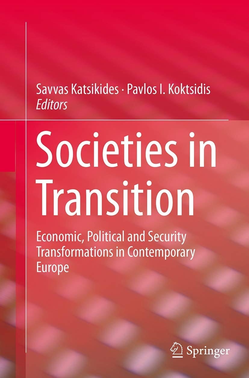 Societies in Transition Economic, Political and Security Transformations in Contemporary Europe