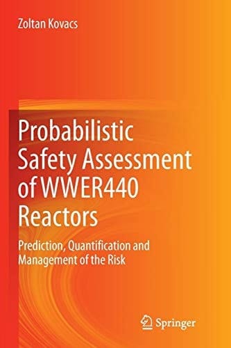 Probabilistic Safety Assessment of WWER440 Reactors Prediction, Quantification and Management of the Risk