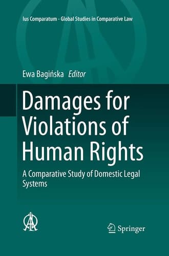 Damages for Violations of Human Rights A Comparative Study of Domestic Legal Systems